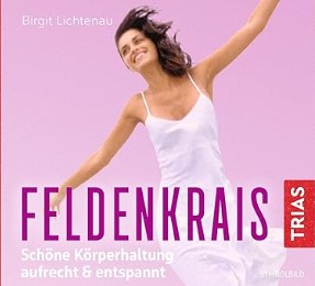 Mehr Infos zu: Feldenkrais - Schöne Körperhaltung - aufrecht und entspannt Feldenkrais - Schöne Körperhaltung - aufrecht und entspannt